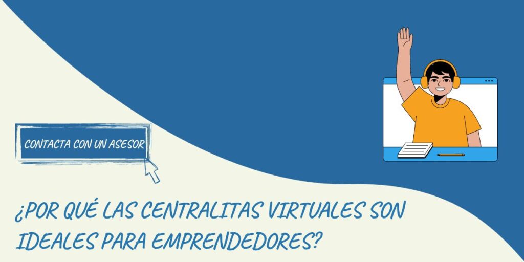 Por qué las centralitas virtuales son ideales para emprendedores 